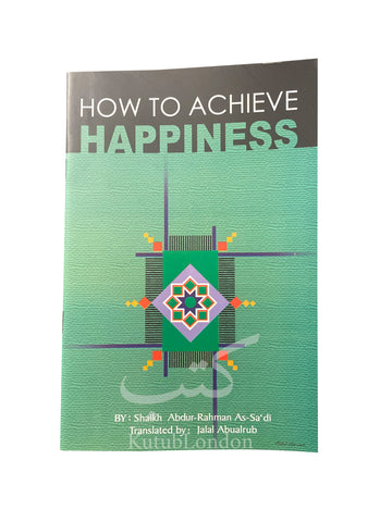 How to achieve happiness